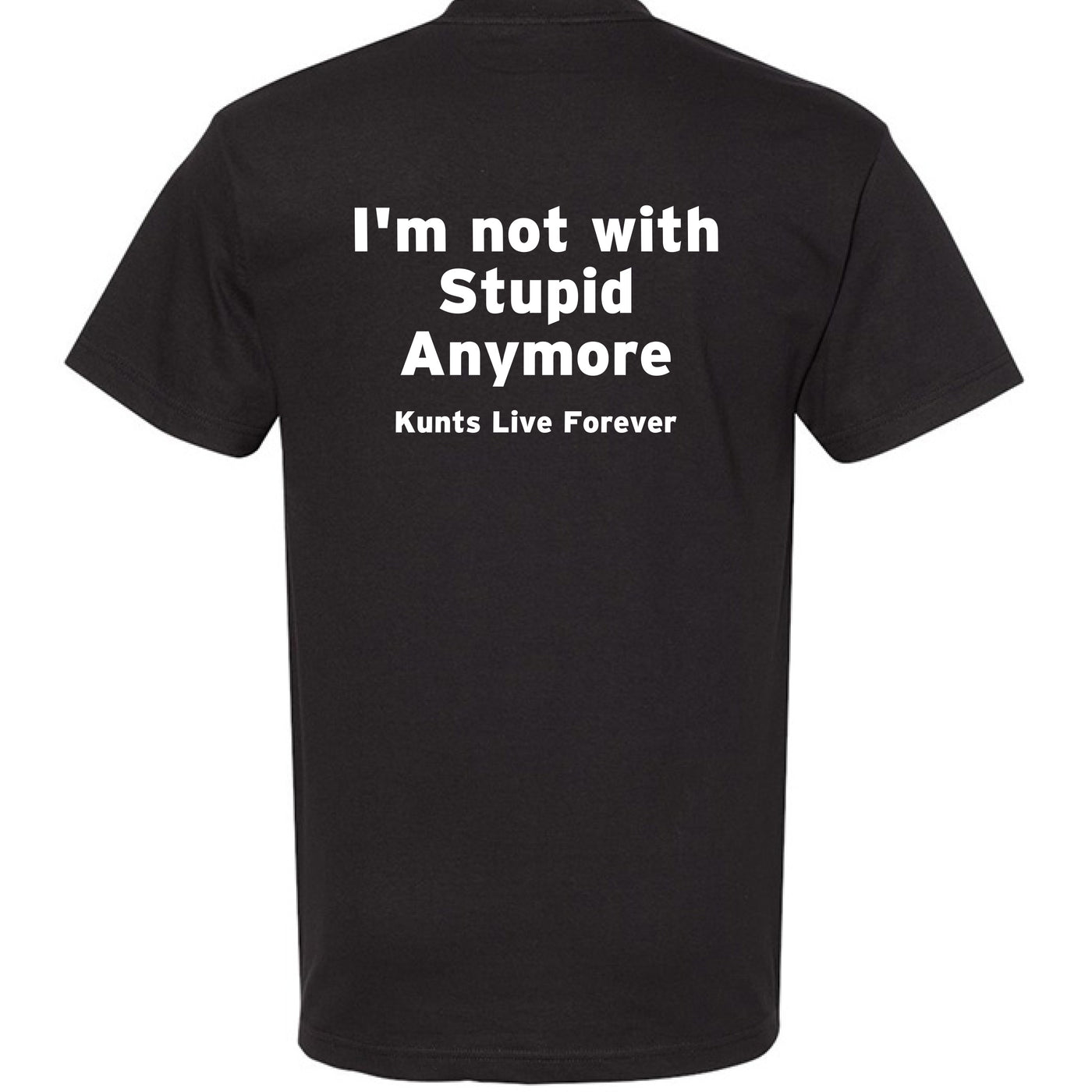 KLF Stupid" Tee - Kunts Live Forever
