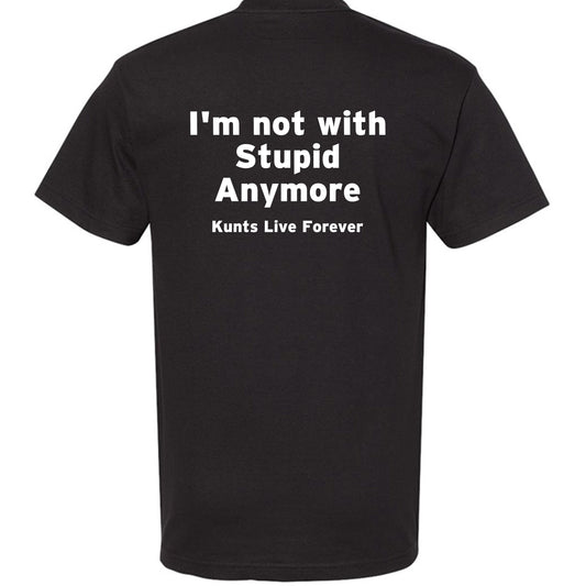 KLF Stupid" Tee - Kunts Live Forever