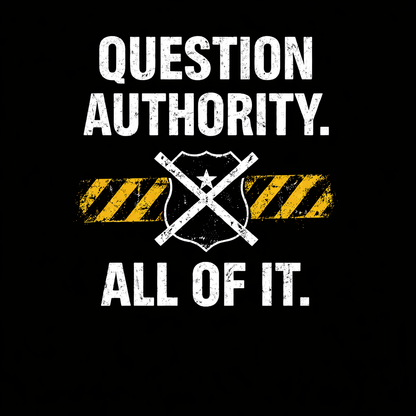 Question Authority All of It KLF anti-system graphic